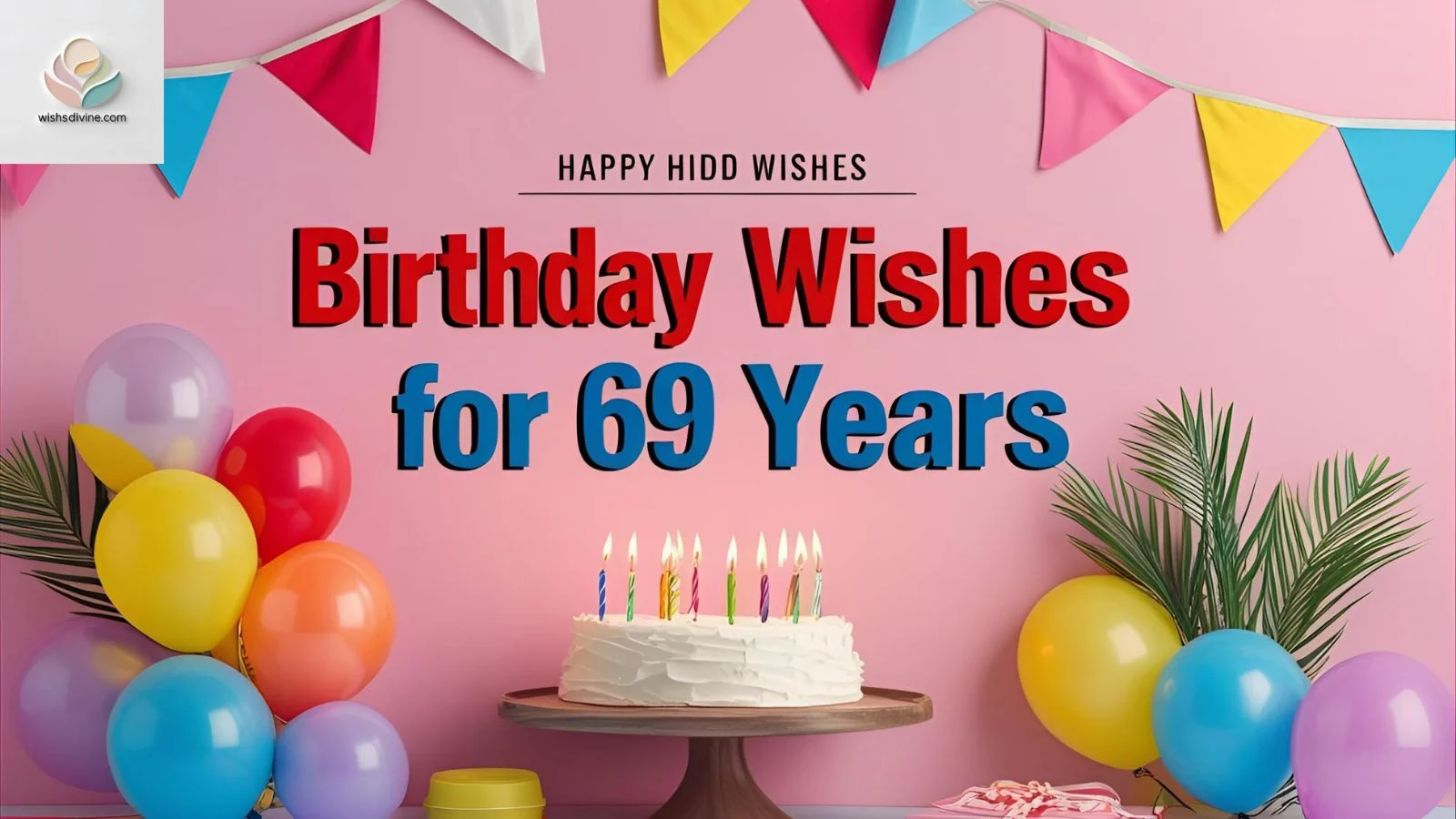 Birthday Wishes for 69 Years